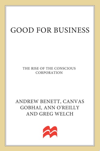 Good for Business The Rise of the Conscious Corporation
