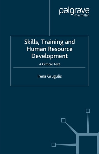 Skills, Training & Human Resource Development: A Critical Text