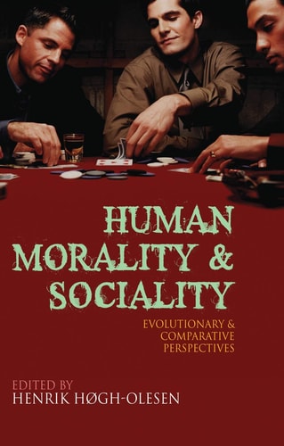 Human Morality and Sociality Evolutionary and Comparative Perspectives