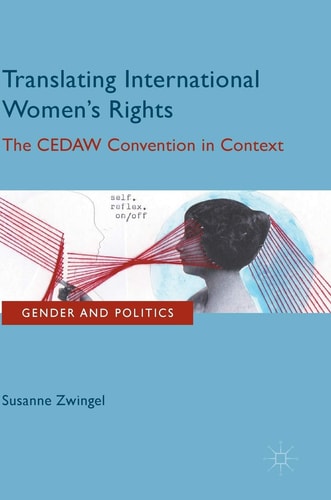 Translating International Women's Rights The CEDAW Convention in Context