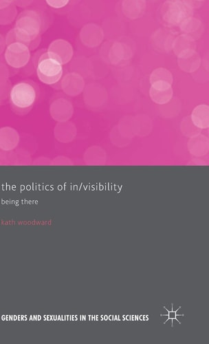 The Politics of In/Visibility Being There