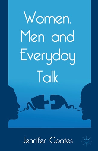 Women, Men and Everyday Talk