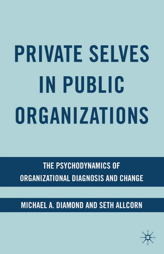 Private Selves in Public Organizations
