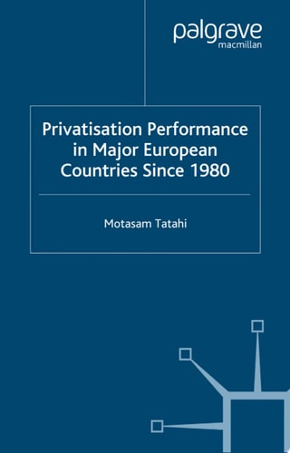 Privatisation Performance in Major European Countries Since 1980