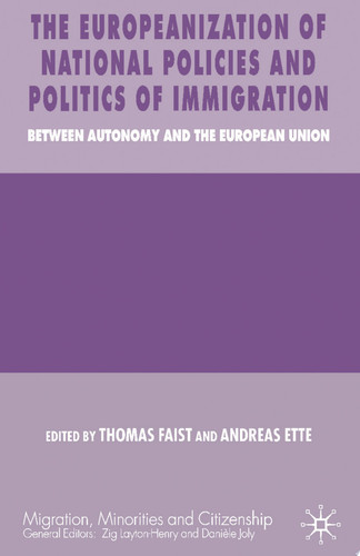 The Europeanization of National Policies and Politics of Immigration