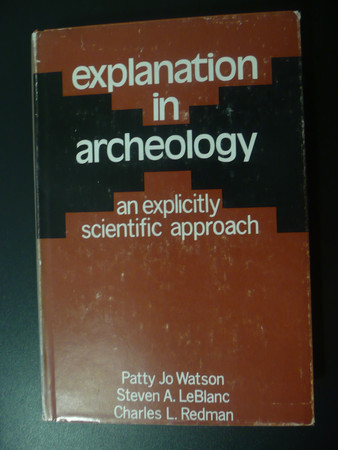 Explanation in archaeology: an explicitly scientific approach