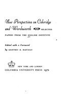 New Perspectives on Coleridge and Wordsworth Edited with a Foreword by Geoffrey H. Hartman Selected Papers from the English Institute