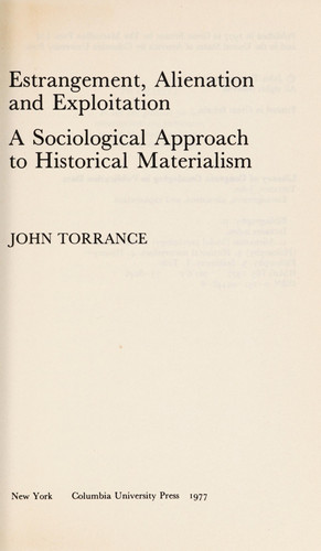 Estrangement, alienation, and exploitation: a sociological approach to historical materialism