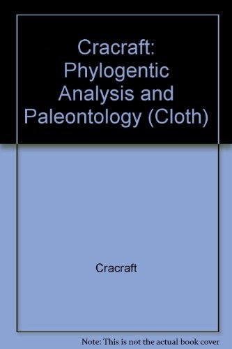 Phylogenetic Analysis and Paleontology Proceedings of a Symposium Entitled "Phylogenetic Models," Convened at the North American Paleontological Convention II, Lawrence, Kansas, August 8, 1977