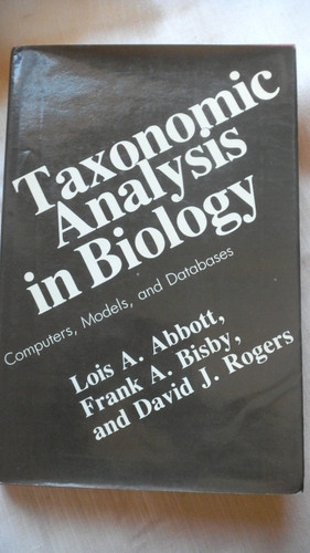 Taxonomic Analysis in Biology Computers, Models, and Databases