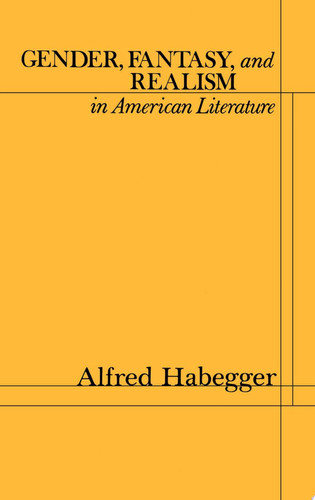 Gender, fantasy, and realism in American literature