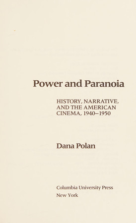 Power and paranoia: history, narrative, and the American cinema, 1940-1950