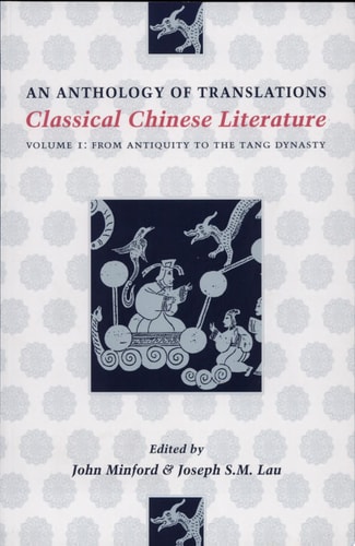 Classical Chinese Literature: From antiquity to the Tang dynasty