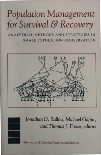 Population Management for Survival and Recovery Analytical Methods and Strategies in Small Population Conservation