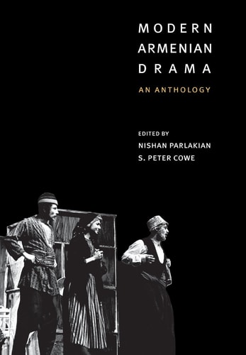 Modern Armenian Drama An Anthology