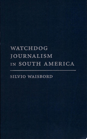 Watchdog journalism in South America: news and accountability