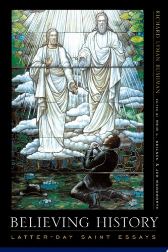 Believing History Latter-Day Saint Essays