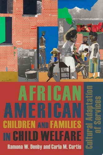 African American Children and Families in Child Welfare Cultural Adaptation of Services
