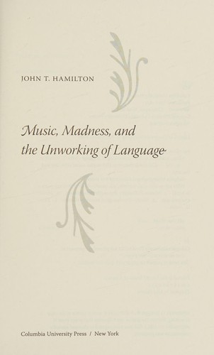 Music, madness, and the unworking of language