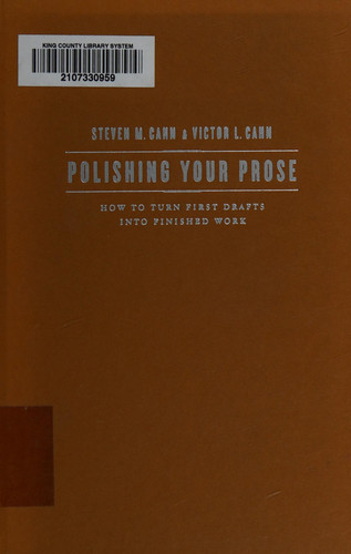 Polishing Your Prose How to Turn First Drafts Into Finished Work
