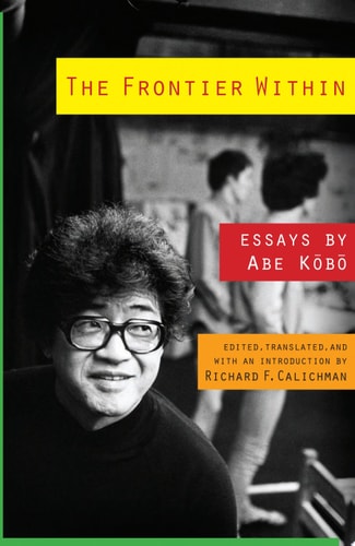 The Frontier Within Essays by Abe Kobo