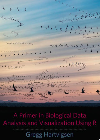 A primer in biological data analysis and visualization using R