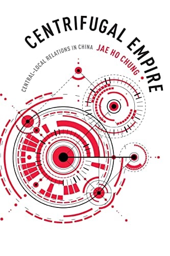 Centrifugal Empire Central-Local Relations in China