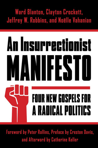 An insurrectionist manifesto: four new gospels for a radical politics