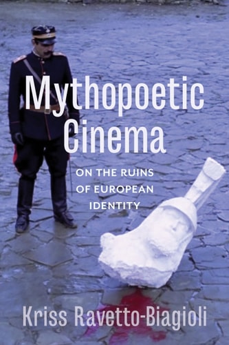 Mythopoetic Cinema On the Ruins of European Identity