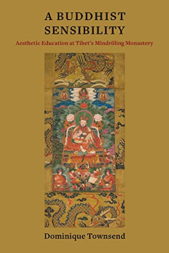A Buddhist sensibility: aesthetic education at Tibet's Mindröling Monastery