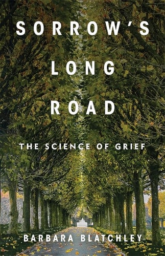 Sorrow's Long Road The Science of Grief