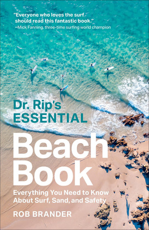 Dr. Rip's essential beach book: everything you need to know about surf, sand, and safety