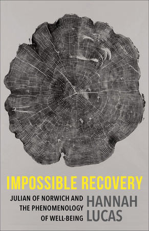 Impossible recovery: Julian of Norwich and the phenomenology of well-being