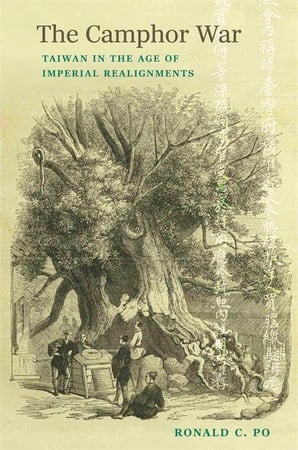 The Camphor War: Taiwan in the age of imperial realignments