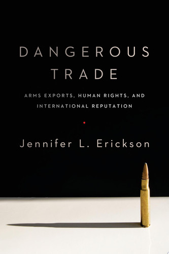 Dangerous trade: arms exports, human rights, and international reputation