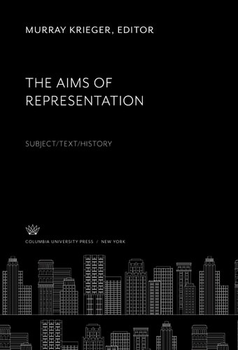 The Aims of Representation Subject/Text/History