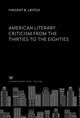American literary criticism from the thirties to the eighties
