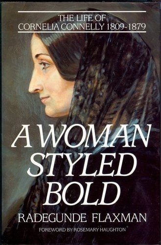A Woman Styled Bold The Life of Cornelia Connelly, 1880-1879