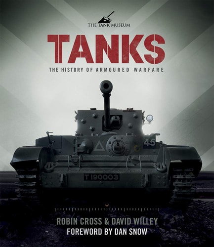Tanks The History of Armoured Warfare