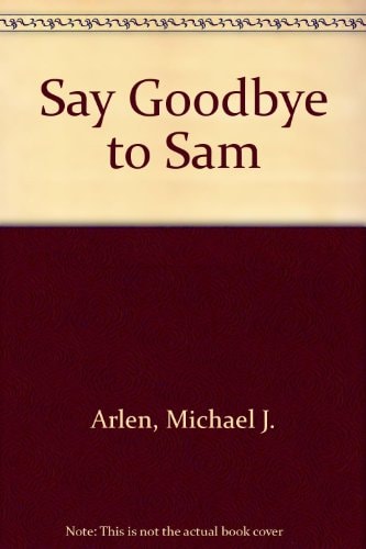 Say Goodbye to Sam