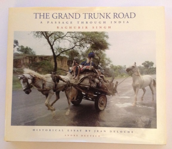 The Grand Trunk Road A Passage Through India