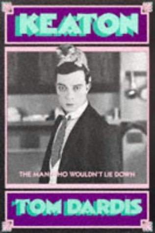 Keaton : The Man Who Wouldn't Lie Down