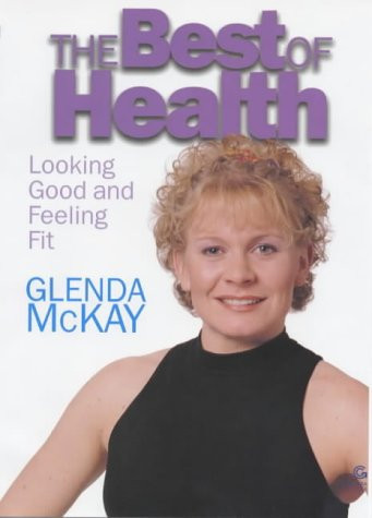 The Best of Health Looking Good and Feeling Fit