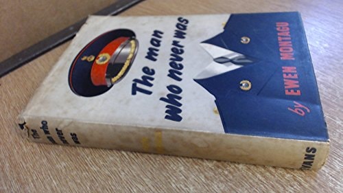 The Man who Never was The Story of Operation Mincemeat