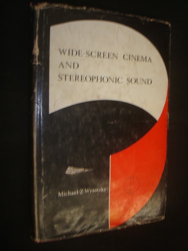 Wide-screen cinema and stereophonic sound (Library of image and sound technology)