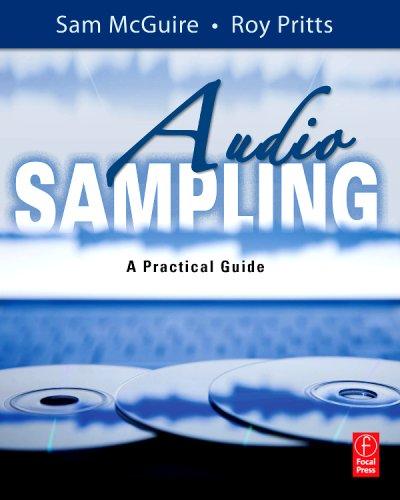 Software sampling: a step-by-step guide to creating your own sampled instruments
