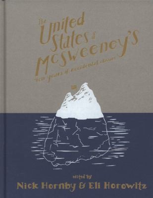 The United States Of Mcsweeneys Ten Years Of Accidental Classics