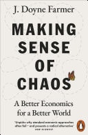 Making Sense of Chaos A Better Economics for a Better World