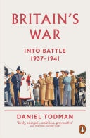 Britain's War Into Battle, 1937-1941