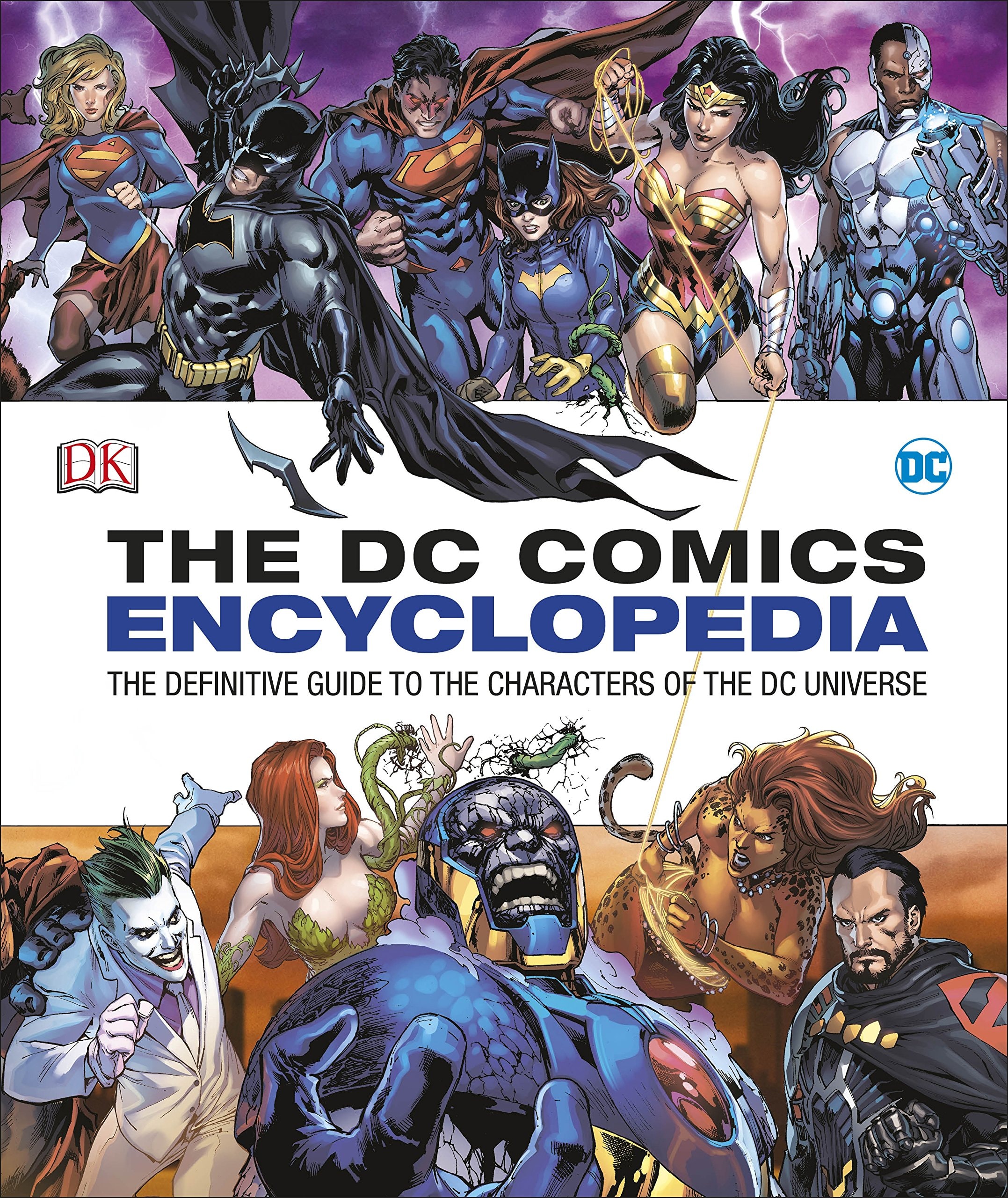 The DC Comics Encyclopedia: The Definitive Guide to the Characters of the DC Universe